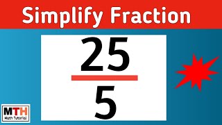 How to simplify 25/5 | Simplifying fractions