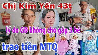 Trở lại hoàn cảnh chị Kim Yến 43t sinh 3 ra đi mãi mãi Lý do gia đình không cho gặp 3 bé Trao tiền