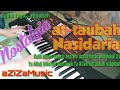 Karaoke nostalgia Qasidah at Taubah nasidaria ( lirik tanpa vokal ) Korg Pa700 || aziza music