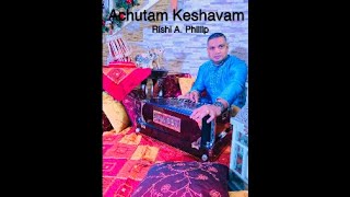 Achutam Keshavam- Rishi A. Phillip