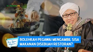 Bolehkah Pegawai Mengambil Sisa Makanan disebuah Restoran | Buya Yahya Menjawab