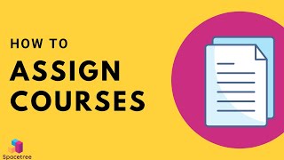 Assign Course to your Student | Spacetree LMS Tutorials