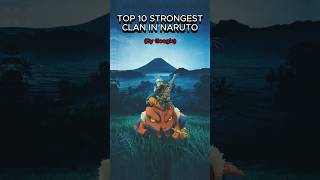 Top 10 Strongest clan in naruto 💪 #anime #naruto #shorts #youtubeshorts