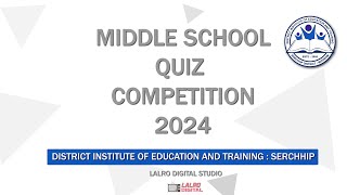 QUIZ | MIDDLE SCHOOL | SERCHHIP DISTRICT | 2024 | Semi Final