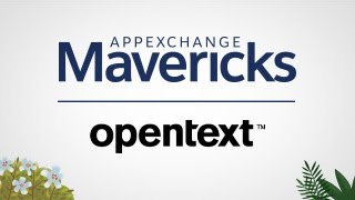 AppExchange Mavericks: OpenText Delivers Enterprise Content Management From Within Salesforce