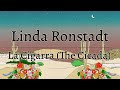 Linda Ronstadt - La Cigarra (The Cicada) (Official Lyric Video)