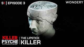 The Lipstick Killer | Killer Psyche