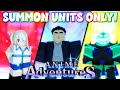 Using ONLY Summon Units In Anime Adventures! (Inf Mode Challenge)