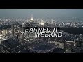 earned it - the weeknd ("cause girl you earned it" vocals part looped)
