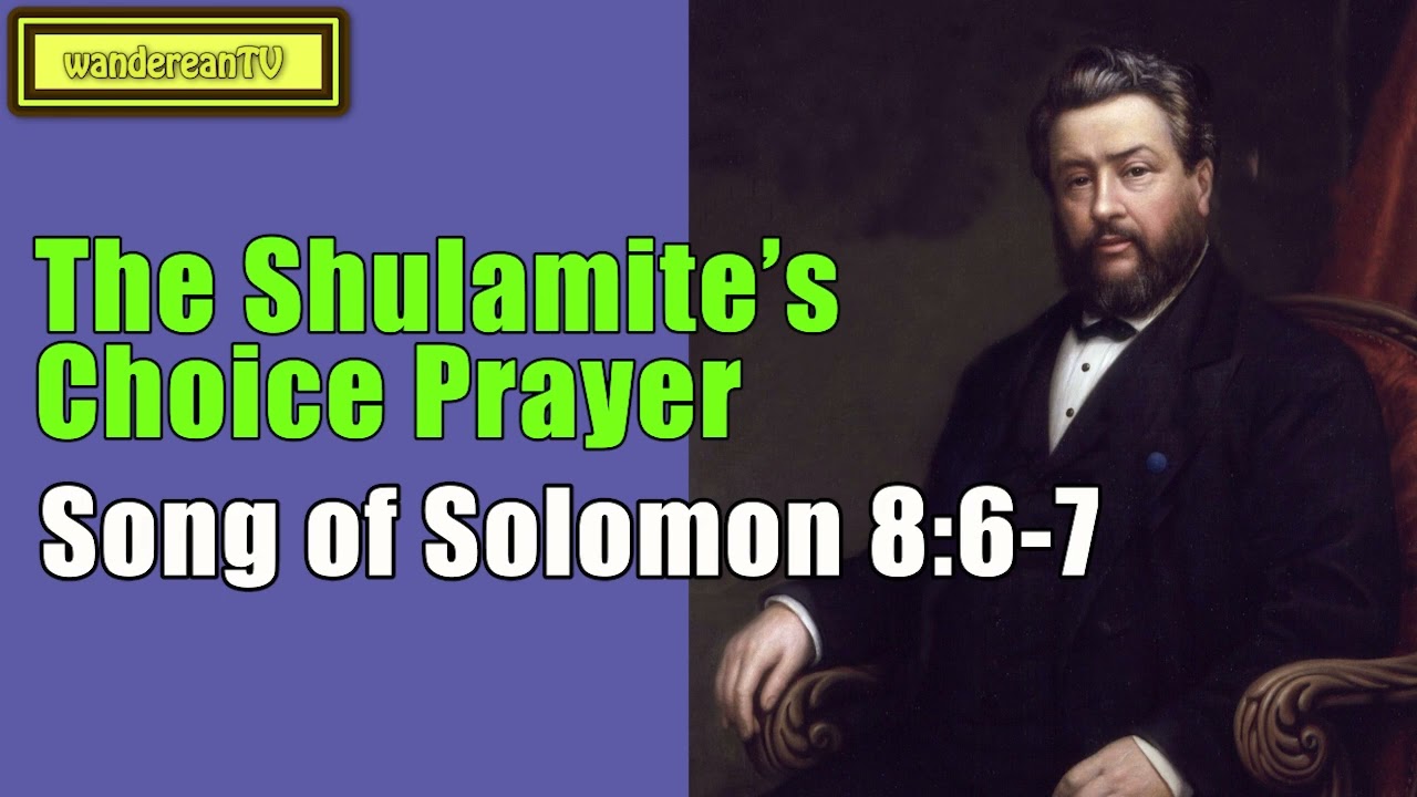 Song Of Solomon 8:6-7 - The Shulamite’s Choice Prayer || Charles ...