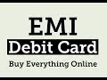 Get EMI on Debit Card, Purchage Online Part 1 Get EMI on Debit Card, Purchage Online Part 1
