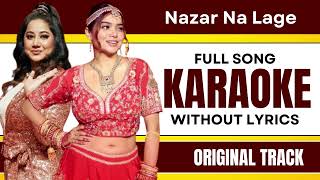 Nazar Na Lage - Karaoke Full Song | Without Lyrics