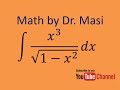 How to integrate x^3/sqrt(1-x^2), indefinite integral, integration, calculus