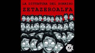 08 Zetazeroalfa - La dittatura del sorriso - Zetazeroalfa