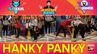 Hanky Panky | Khush Raho Pakistan Instagramers Vs Tick Tockers | Faysal Quraishi | TikTok