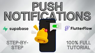 MASTERING Push Notifications in FlutterFlow and Supabase Made Easy