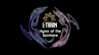 L-Train - Hymn of the Survivors