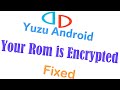 How to Fix Error Your Rom is Encrypted on Yuzu Android