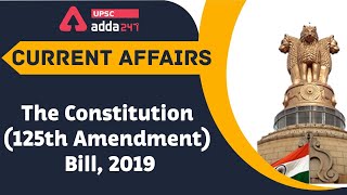 The Constitution (125th Amendment) Bill, 2019  | UPSC ADDA247