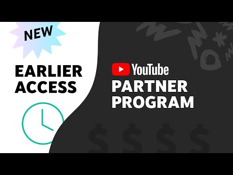 NEW: Early access to the YouTube Partner Program