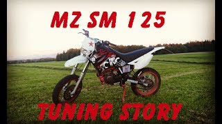 Mz Sm 125 Tuning Story / Supermoto,/ Mz sx 125 / 125ccm