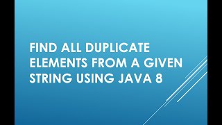 Java program to find all duplicate elements from a given string using Java 8
