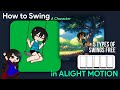 Character Swinging Animation Tutorial in Alight Motion | Gacha Stu-Club |