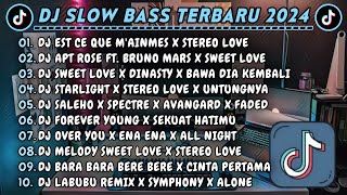 DJ SLOWBASS TERBARU 2024 || DJ EST CE QUE M'AINMES X STEREO LOVE || DJ APT ROSE FT. BRUNO MARS VIRAL