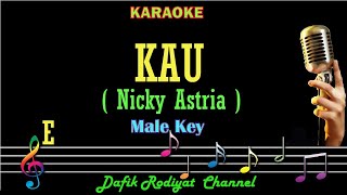 Kau (Karaoke) Nicky Astria Nada Pria/ Cowok/ Male key E