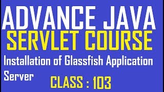 103 Installation of Glassfish Application Server on Windows | Advance java Servlet Tutorial