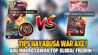 TIPS HAYABUSA WAR AXE ! MALAH KETEMU TOP GLOBAL FREDRIN ! Stenly Hayabusa Gameplay !