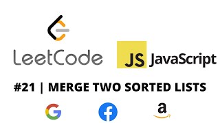 LEETCODE 21 (JAVASCRIPT) | MERGE TWO SORTED LISTS