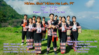 Ehˍ Doˇ - hk'awꞈ Suhˉ Hk'aw Ha Lehˬ Piˆ #2024 Lahu Song (Official MV)