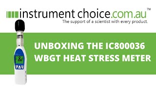 Unboxing the IC800036 WBGT Heat Stress Meter