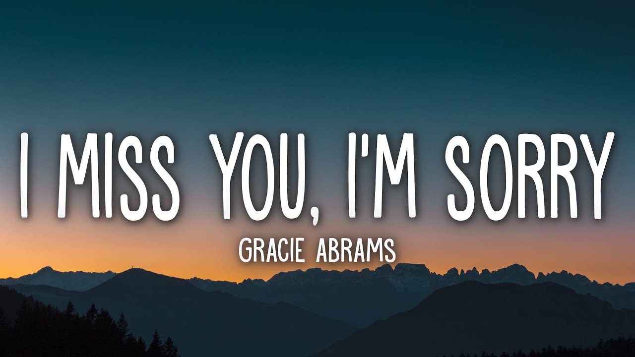 Gracie Abrams - I Miss You, I'm Sorry (Lyrics) - YouTube