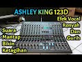 MIXER ASHLEY KING 123D Terbaru Suara Efex Vocal Renyah Dan Gurih Joss Untuk Sound Hajatan