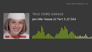 Jennifer Kesse /// Part 3 /// 364