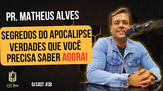 PR. MATHEUS ALVES - SEGREDOS DO APOCALIPSE QUE VC PRECISA SABER AGORA - #38- ( RONY / MAICON DARWE )