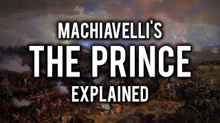 Machiavelli - The Prince Explained In 3 Minutes