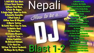 NEPAL DJ REMIX SONG Blast 1-2 Mix Songs By RJ Bro Singer - Badal
