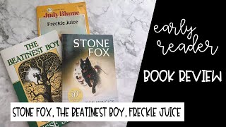 Early Reader Book Review | Stone Fox, The Beatinest Boy, Freckle Juice