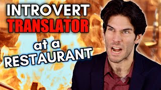 If Introverts Had a Translator at a Restaurant