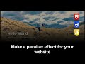 Make a parallax effect for your website using HTML, CSS and JavaScript