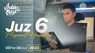 JUZ 6 (2023) - Muzammil Hasballah