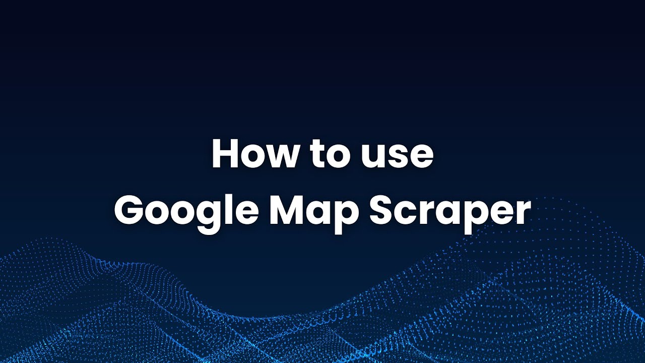 How To Use Google Map Scraper Easy Step By Step Guide Youtube