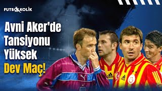 Trabzonspor - Galatasaray 2000-01 Sezonu Türkiye Kupası | Avni Aker'de Tansiyonu Yüksek Dev Maç!