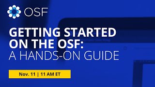 Getting Started On The Osf A Hands On Guide