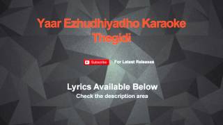 Yaar Ezhudhiyadho Karaoke - Thegidi Karaoke