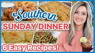 6 SUNDAY DINNER Recipes that feel like Grandma's House!!