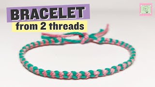 Easy bracelet from two threads – beginner friendly video tutorial